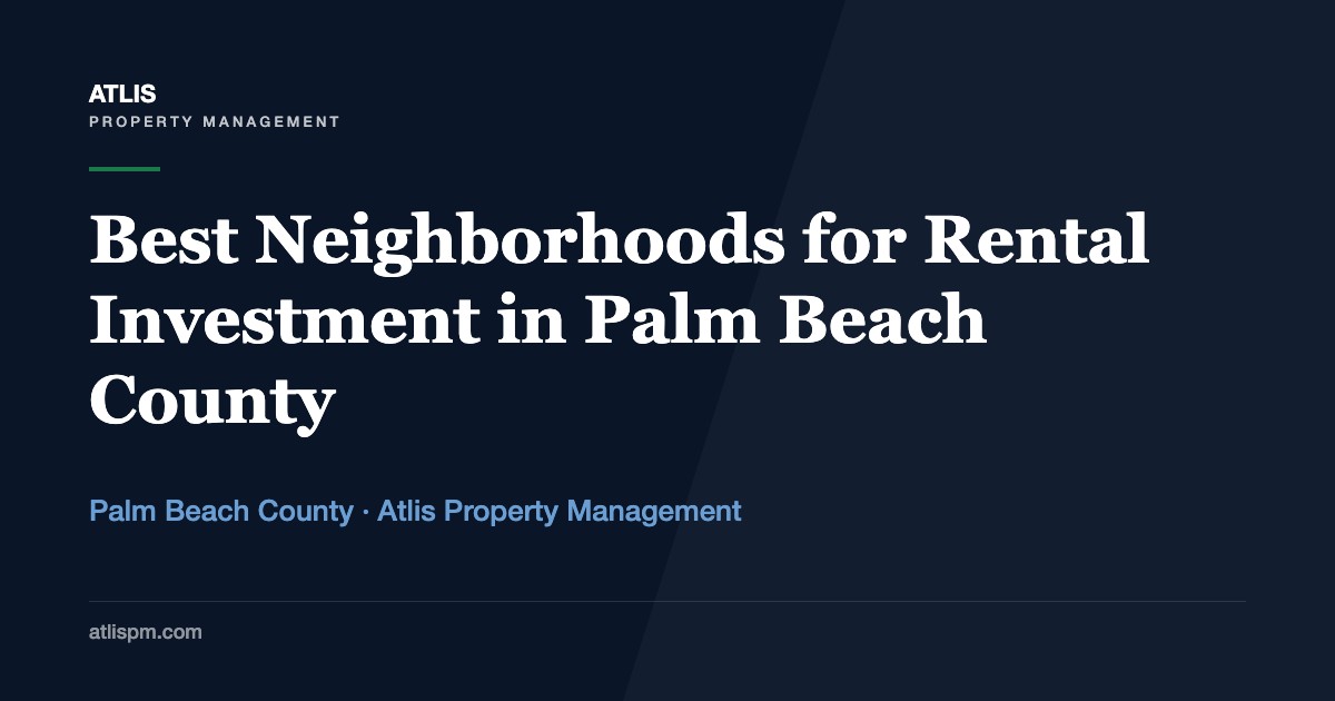 Best Neighborhoods for Rental Property Investment in Palm Beach County