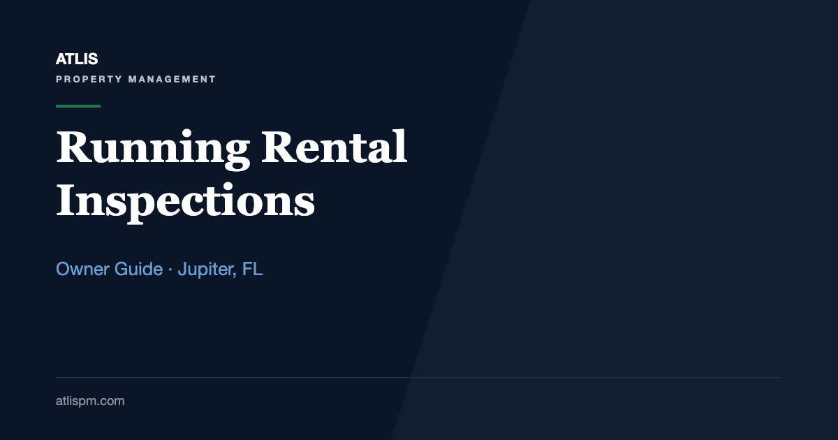 Best Practices for Conducting Property Inspections in Jupiter: 5 Inspections, a Florida Checklist, and Reports That Hold Up