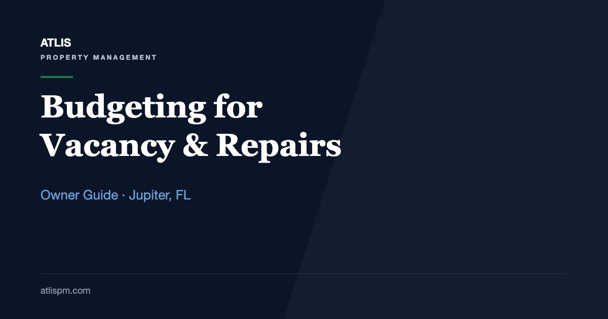 Budgeting for Vacancies and Unexpected Costs in Jupiter: What Each Empty Week Costs at a $4,800 Median Rent