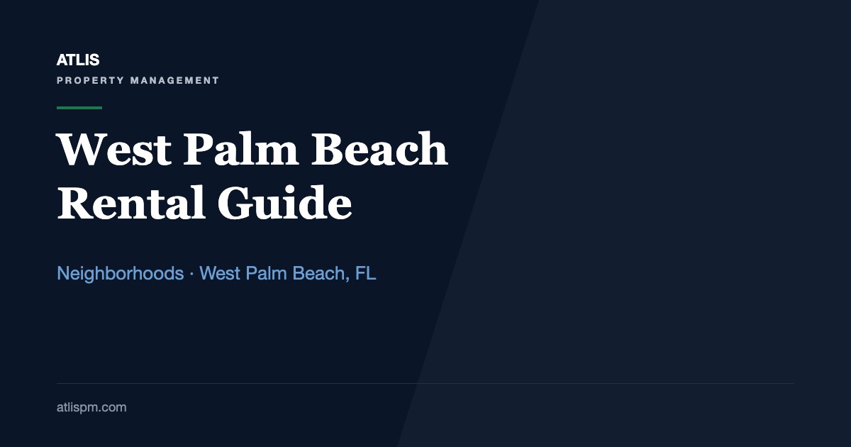 West Palm Beach Rental Guide for Owners: A $2,200 Median Asking Rent Across 968 Listings, and How to Read the City Neighborhood by Neighborhood (Fall 2026)