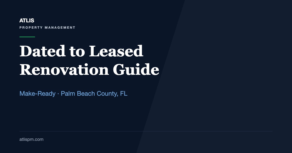 Dated to Leased: A 5-Stage Renovation-to-Lease Sequence for Palm Beach County Rentals, and How It Supports a 21-Day Average Lease-Up