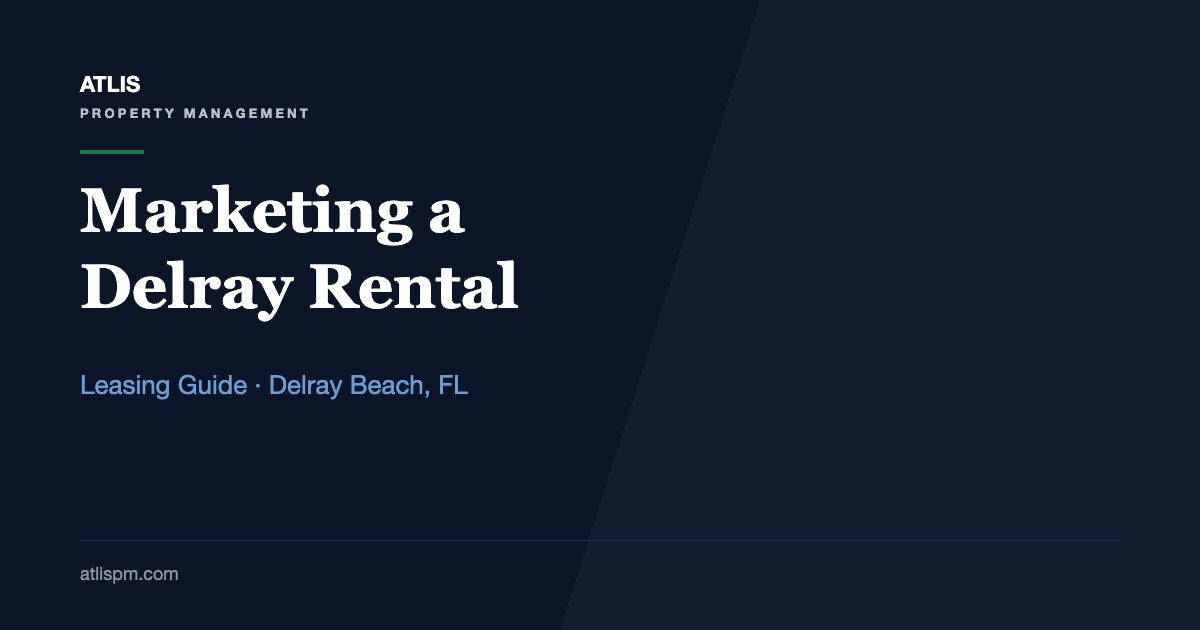 Efficient Marketing Strategies for Delray Beach Rental Properties: How to Stand Out Among 575 Listings in Fall 2026