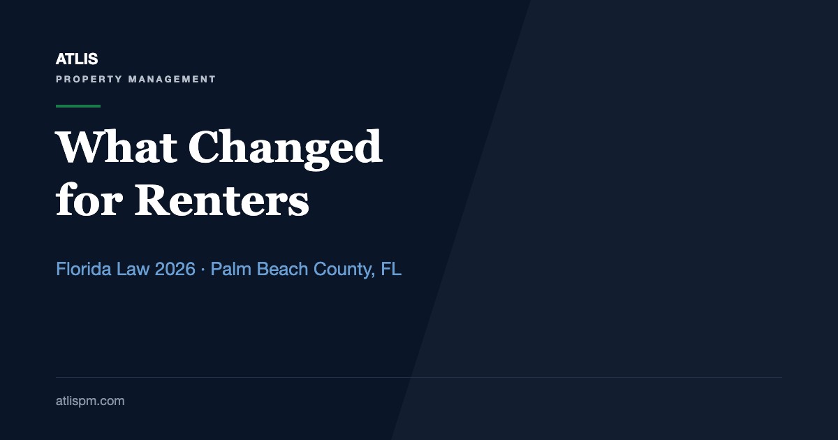 Florida Renters: What Actually Changed (and Didn't) in 2026, and the 6 Rules Palm Beach County Tenants Should Know