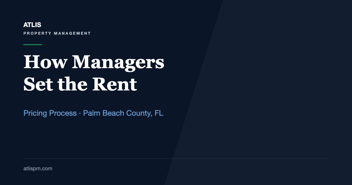 How Do Property Managers Determine Rental Rates? Six Steps From a $3,000 Two-Bedroom to a $4,995 Three-Bedroom in Palm Beach County