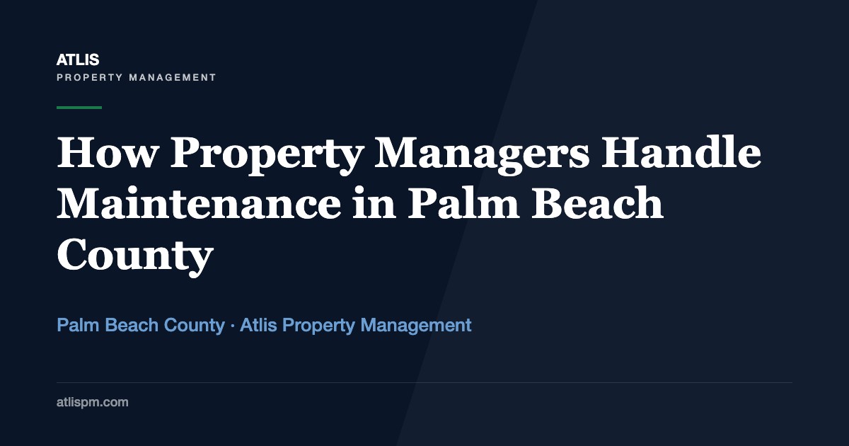 How Property Management Companies Handle Maintenance: A Behind-the-Scenes Look