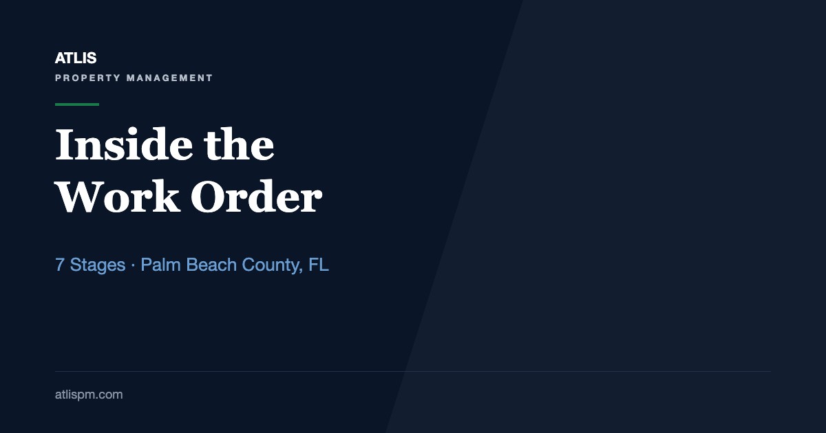 How Property Management Companies Handle Maintenance: A Behind-the-Scenes Look at the 7-Stage Work Order in Palm Beach County