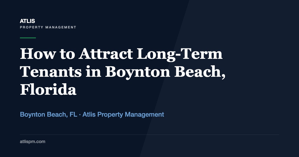 How to Attract Long-Term Tenants in Boynton Beach