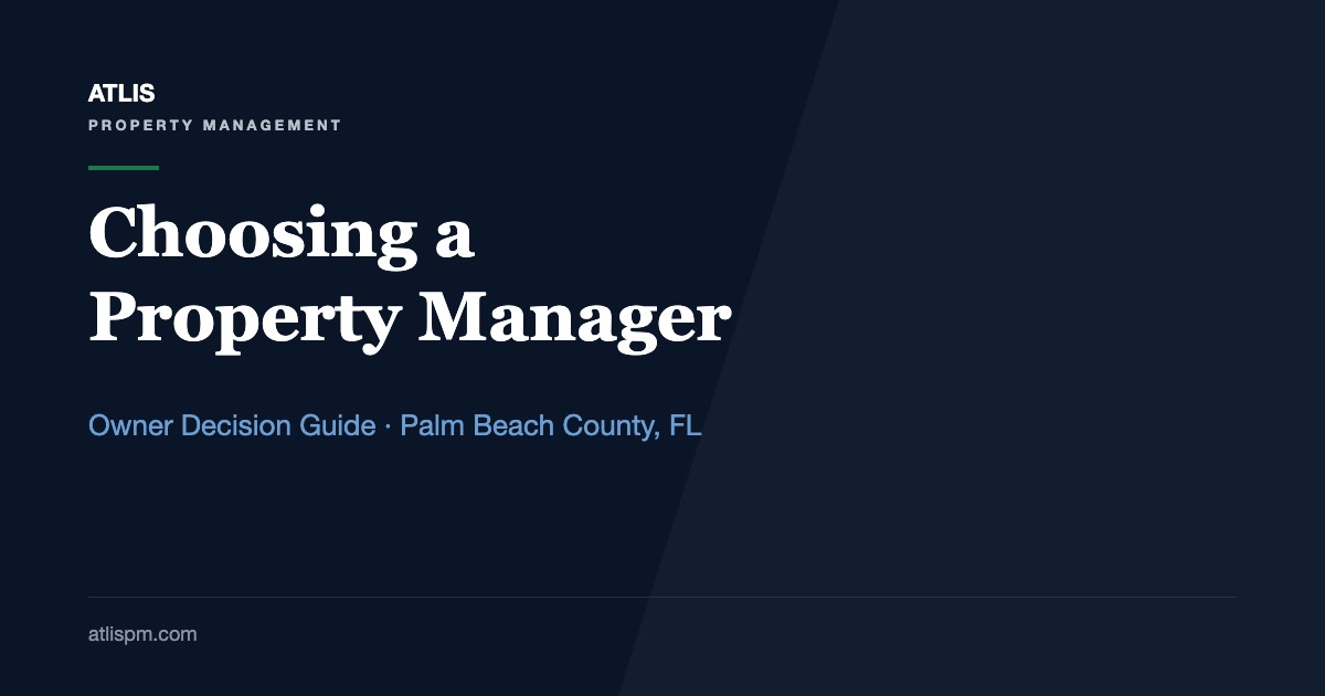 How to Choose a Property Management Company in Palm Beach County: 12 Questions, Fee Structures, and Red Flags