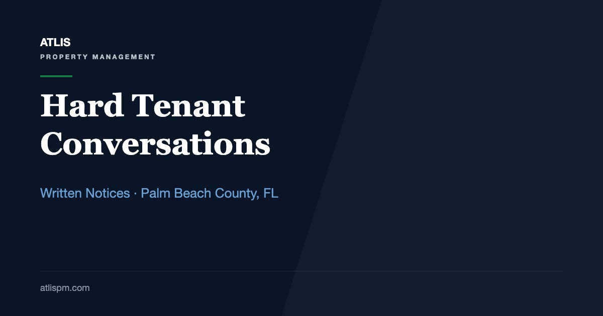 How to Communicate Professionally with Tenants in Difficult Situations: 6 Florida Scenarios and the Written Notices Behind Them