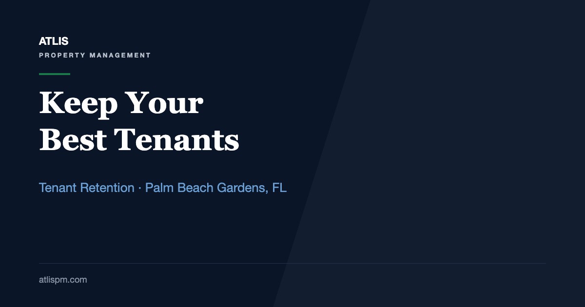 How to Increase Tenant Retention in Palm Beach Gardens: What a Lost Renewal Costs on a $3,900 Rental
