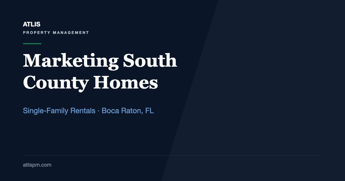 How to Market Single-Family Homes in South Palm Beach: A 4-City Guide for Boca Raton, Delray Beach, Boynton Beach, and Lake Worth Beach Owners