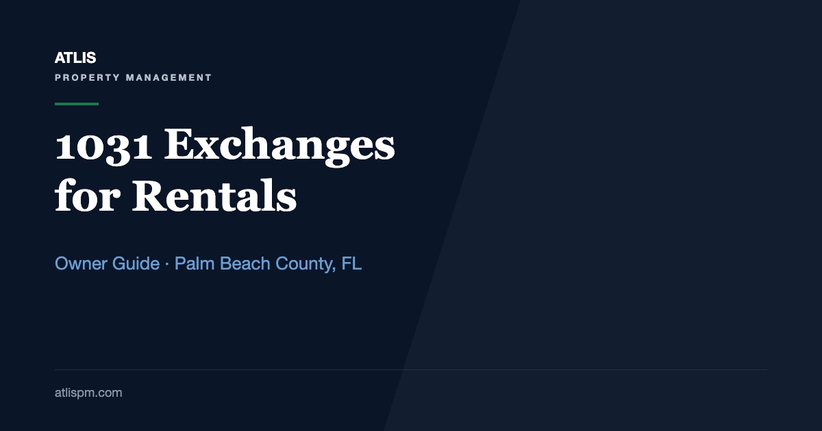 How to Use 1031 Exchanges to Expand Your Rental Portfolio in Florida: The 45-Day and 180-Day Rules for Palm Beach County Owners