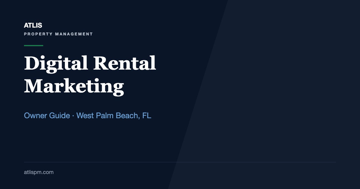How to Use Digital Marketing to Attract Tenants in West Palm Beach: Standing Out Among 968 Listings in Fall 2026