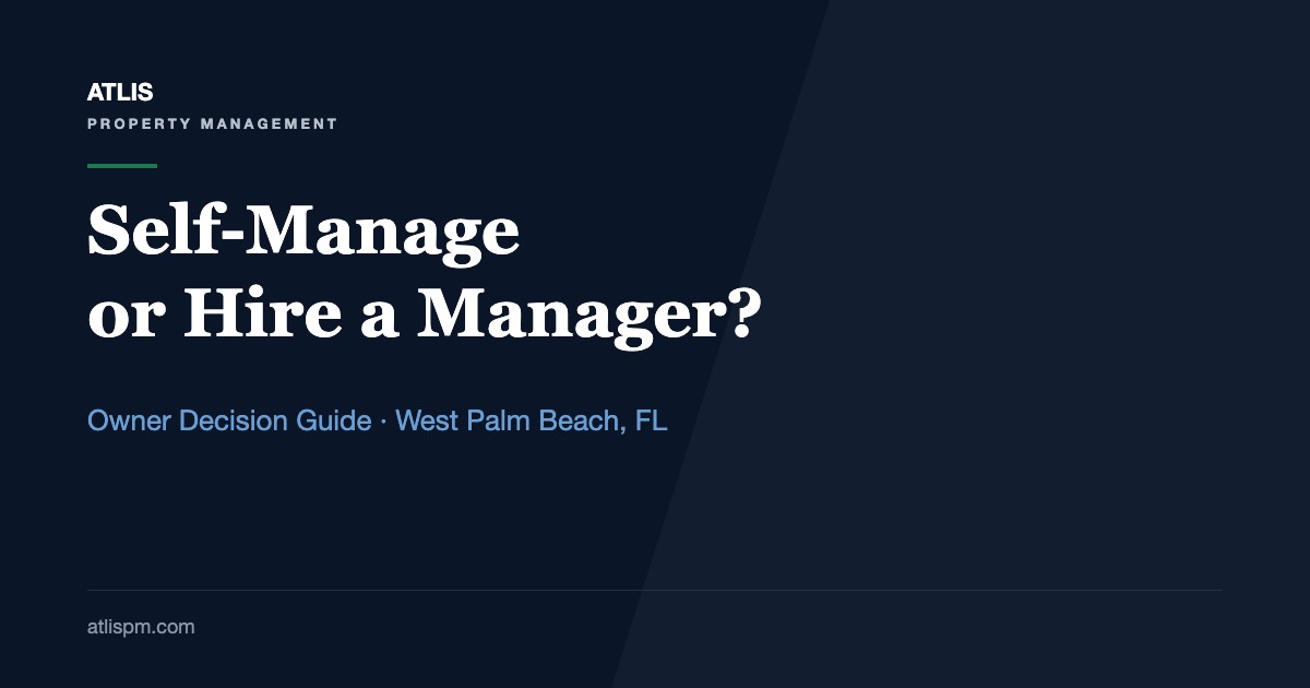Self-Manage vs. Hire a Property Manager in West Palm Beach: The Fall 2026 Math on a $2,200 Rental