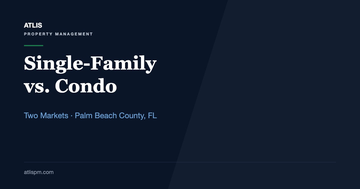 Single-Family vs. Condo: Palm Beach County's Two Housing Markets Are Diverging Across 12 Cities in Fall 2026
