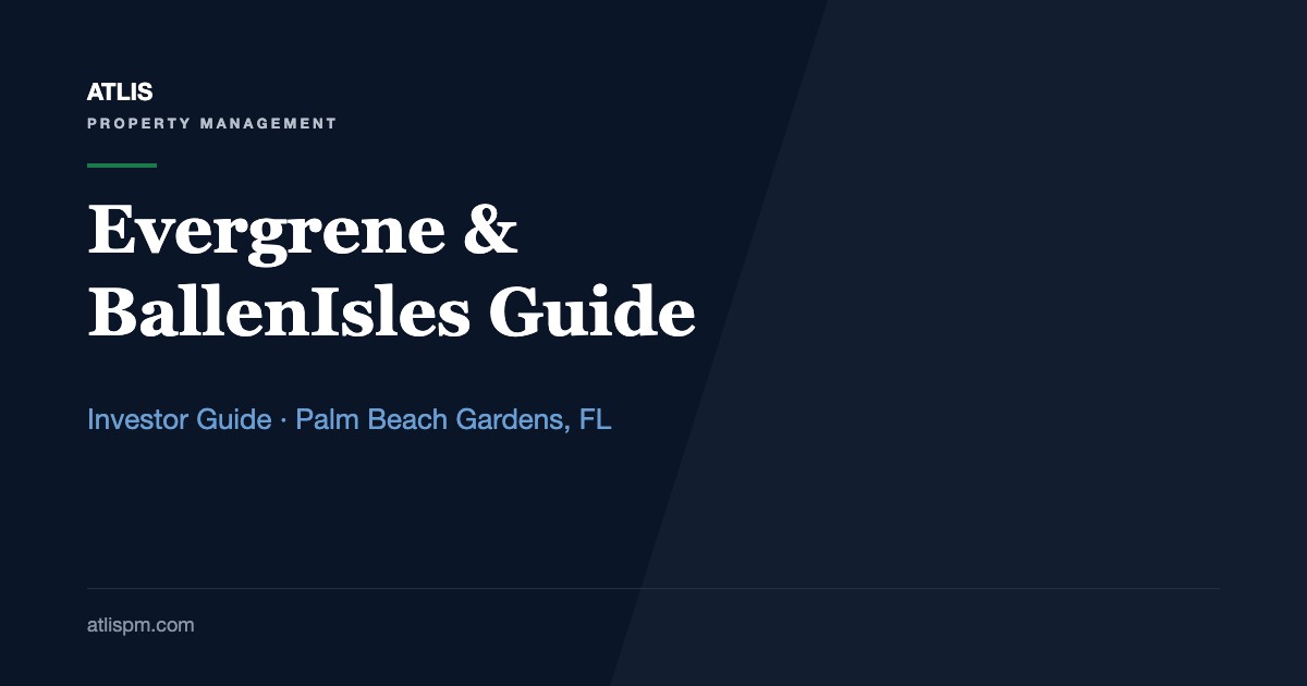 The Evergrene and BallenIsles Investor Guide: Managing a Premium Palm Beach Gardens Rental at a $3,900 Median Rent (2026)