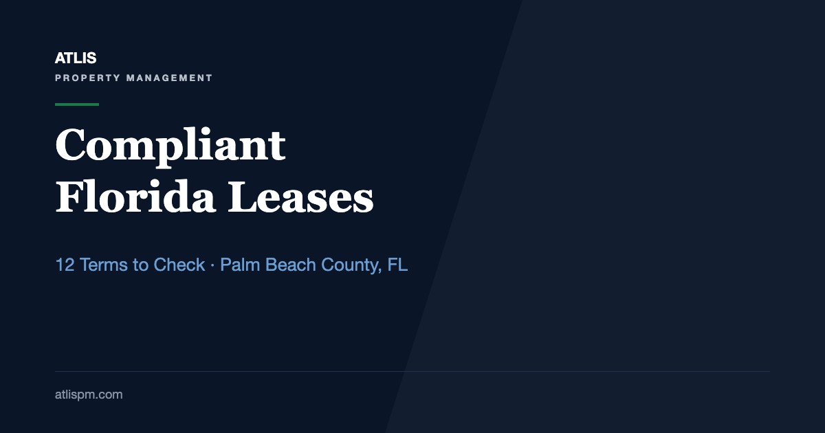 The Importance of Having a Compliant Lease Agreement in Florida: 12 Chapter 83 Terms and Disclosures Every Palm Beach County Owner Should Check