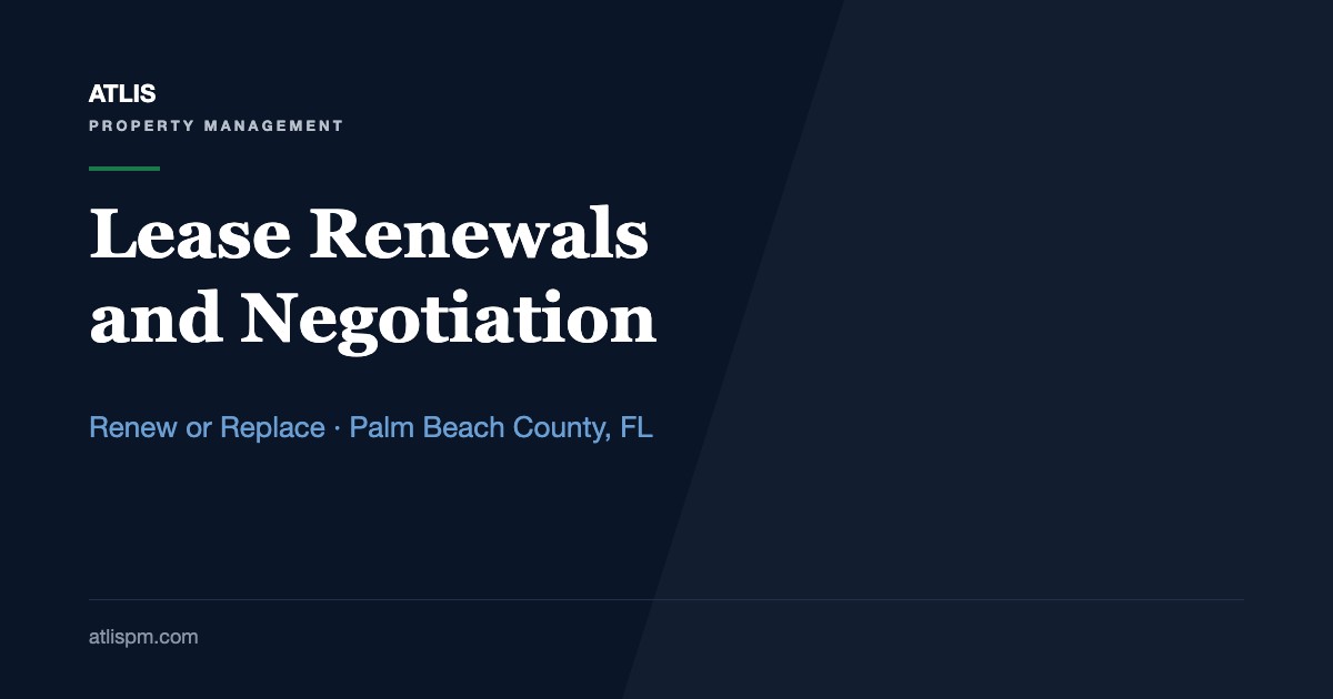 The Importance of Lease Renewals and Negotiations for Long-Term Rentals: The Renew-or-Replace Math at a $4,800 Jupiter Median