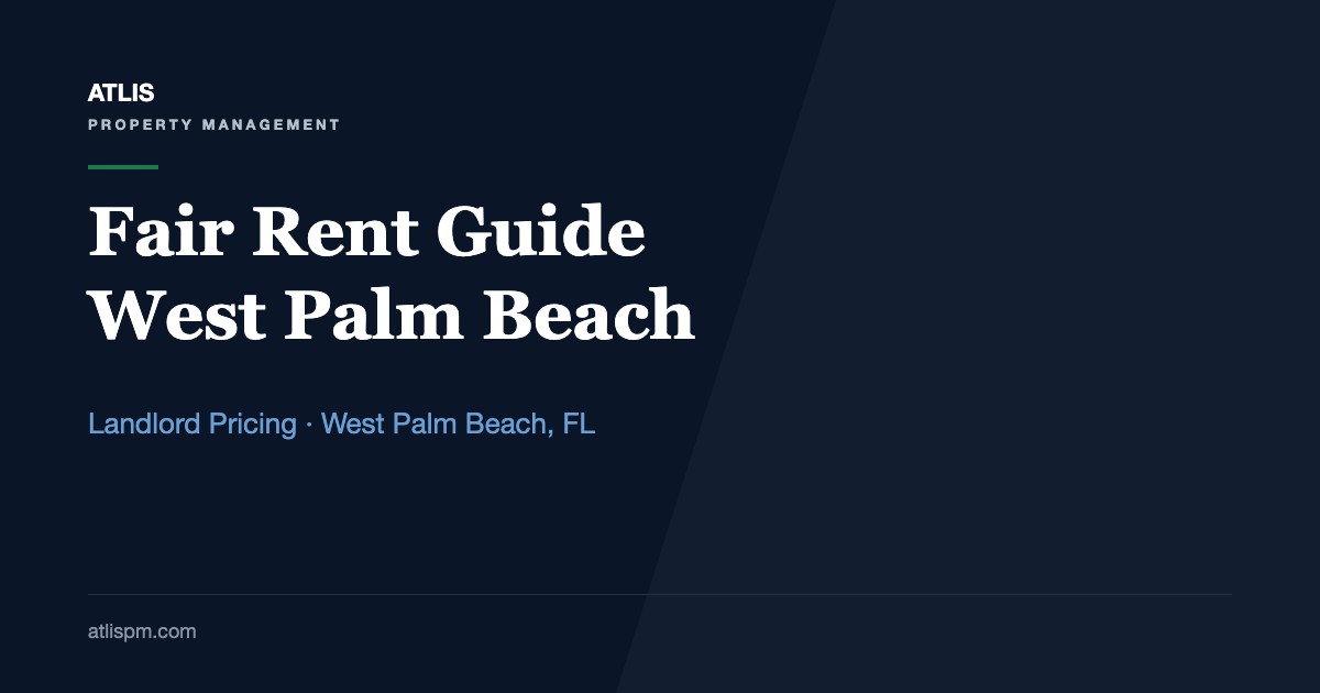 West Palm Beach Rental Market: A Fair Rent Guide for Landlords at a $2,200 Median Ask (Fall 2026)