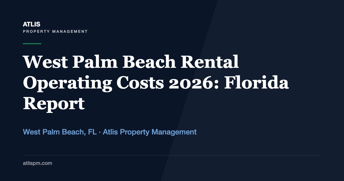 West Palm Beach Rental Property Operating Cost Report March 2026